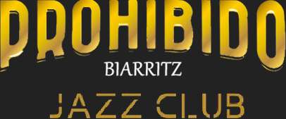 Prohibido - Jazz Club Biarritz