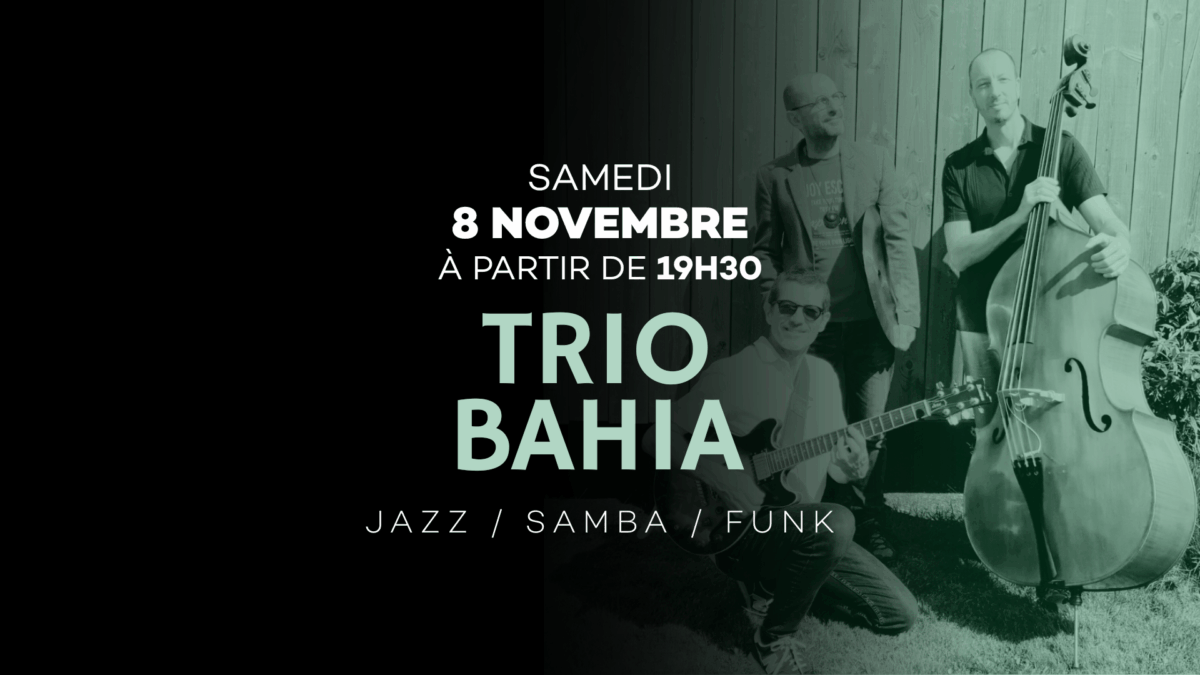 Trio Bahia en Concert au Prohibido Biarritz