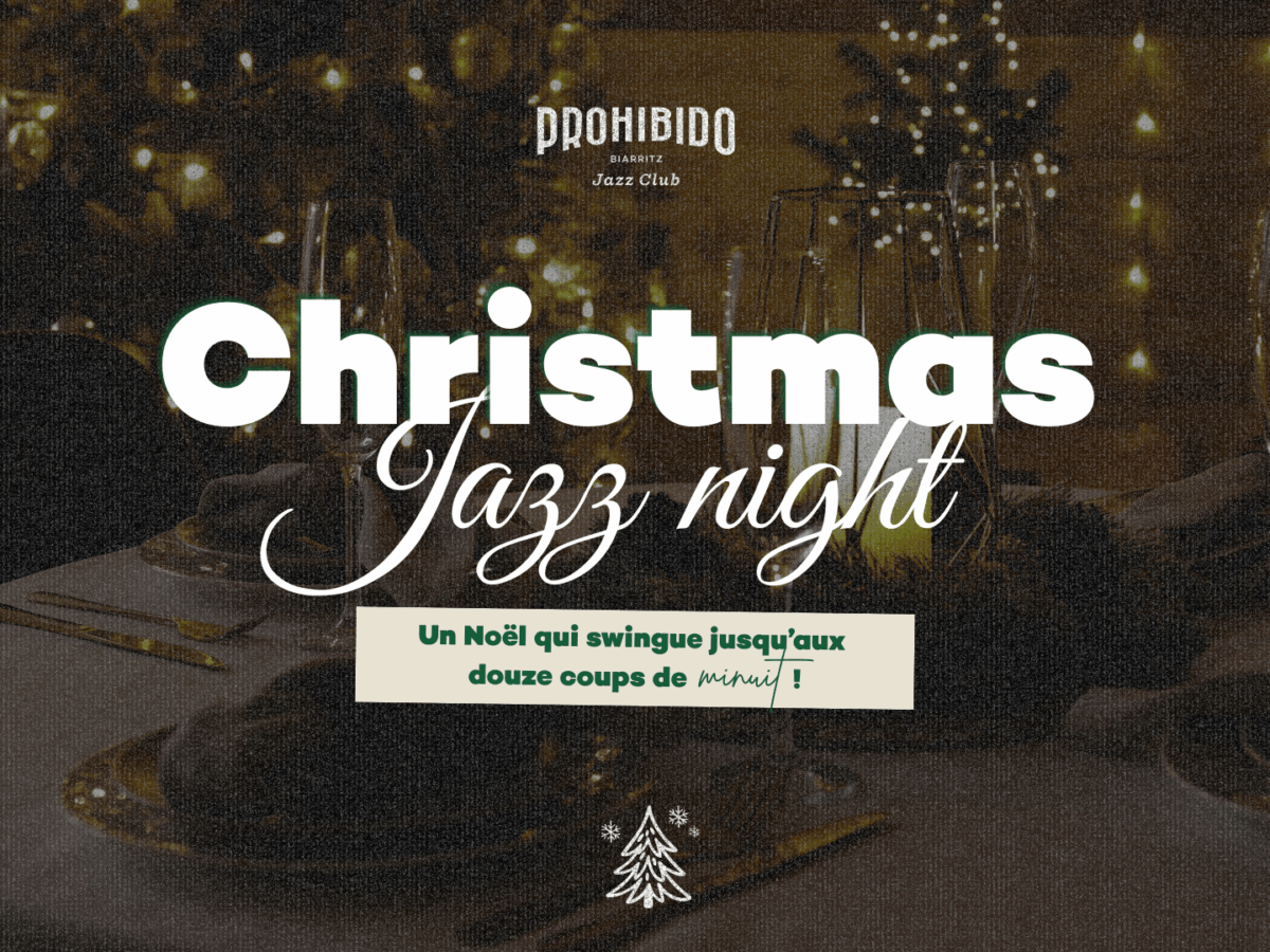 Christmas Jazz Night au Prohibido Jazz Club de Biarritz