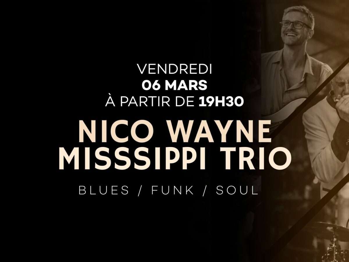 Nico Wayne MiSSSippi Trio ! 06 Mars 2026