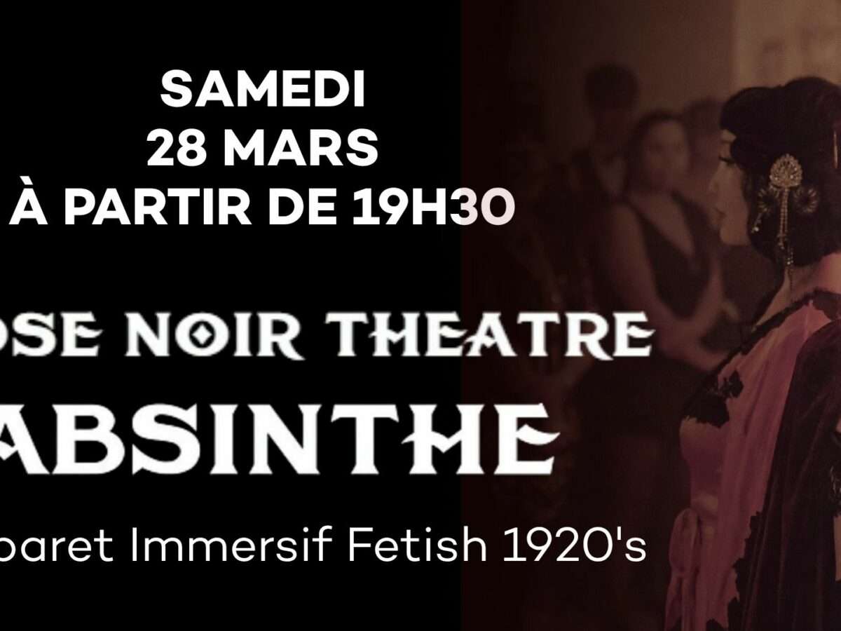 Cabaret Rose Noir Théâtre - "Absinthe" - 28 mars 2026