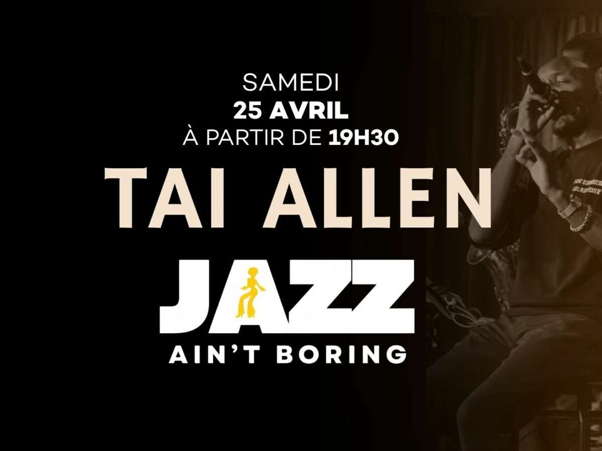 Tai Allen (Brooklyn) - "Jazz Ain't Boring" ! 25 Avril 2026