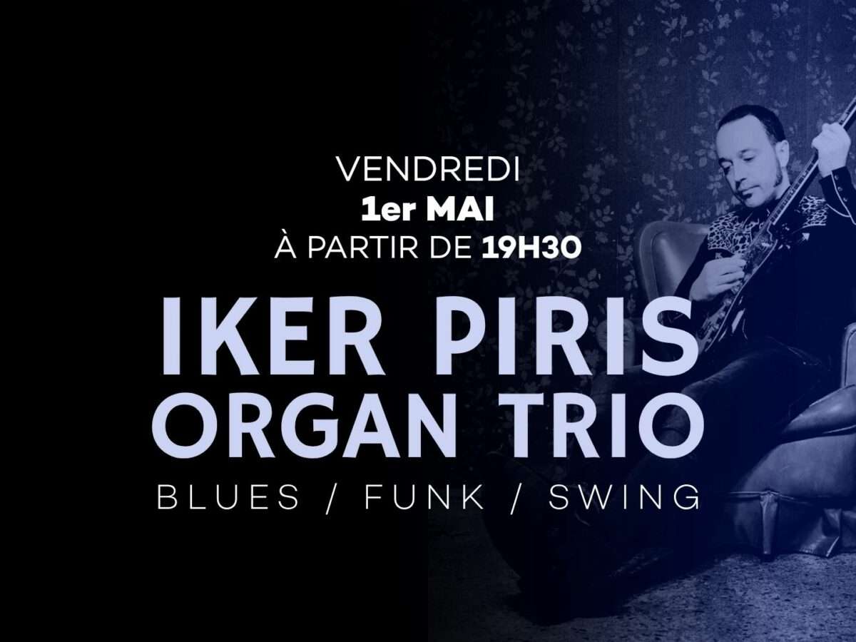 Iker Piris Organ Trio en concert ! 1er Mai 2026