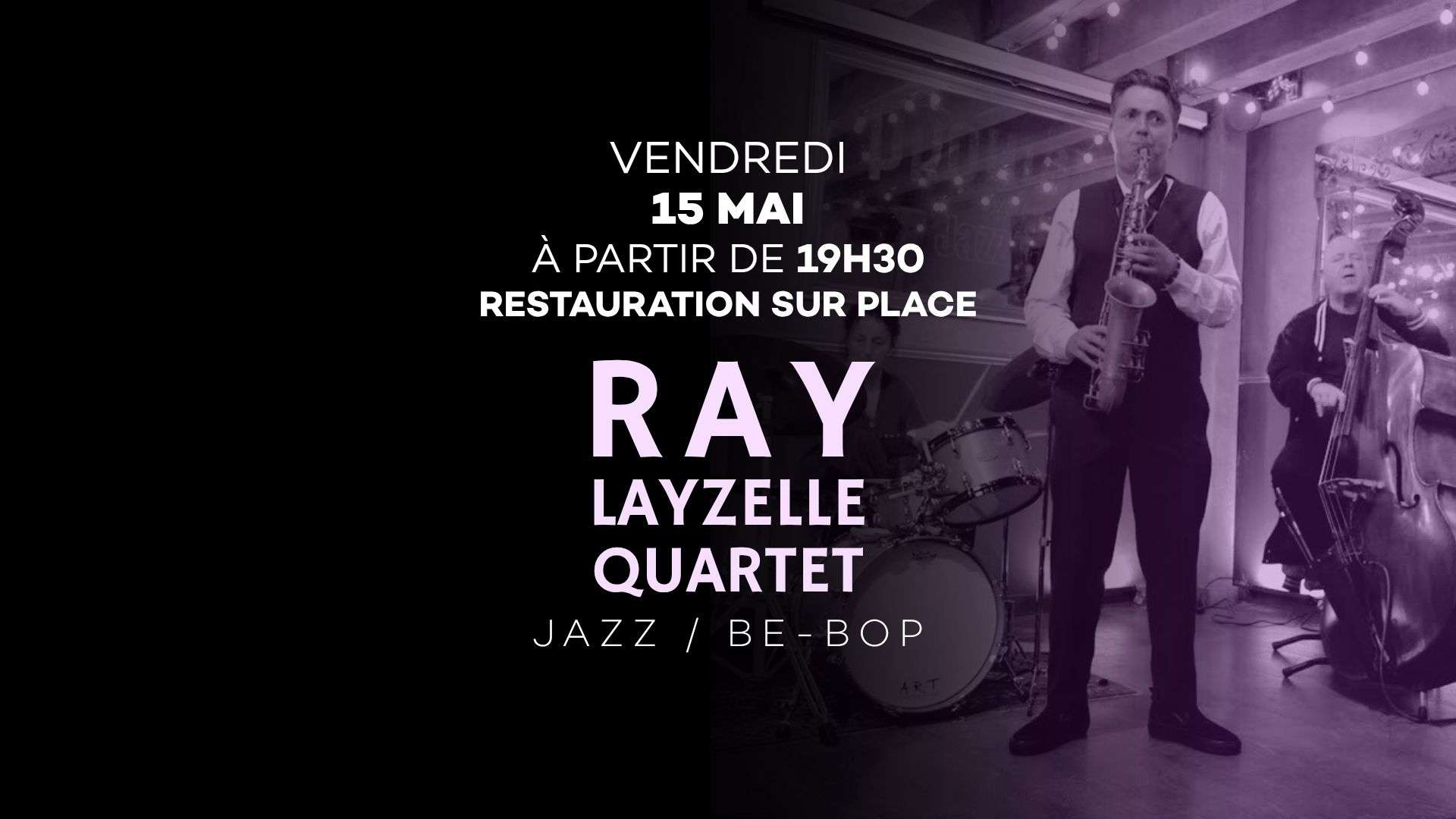 Ray Layzelle Quartet en concert ! 15 mai 2026