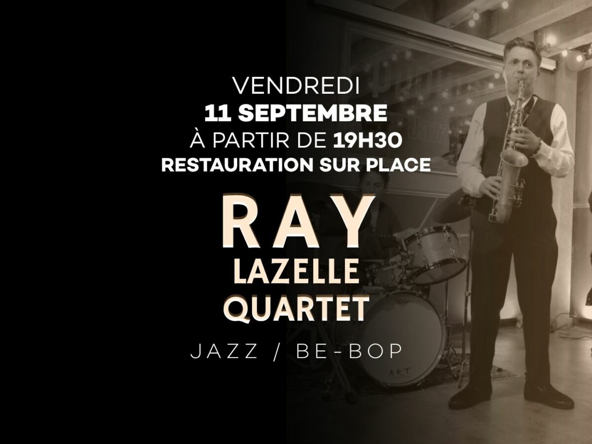 Ray Lazelle Quartet ! 11 septembre 2026