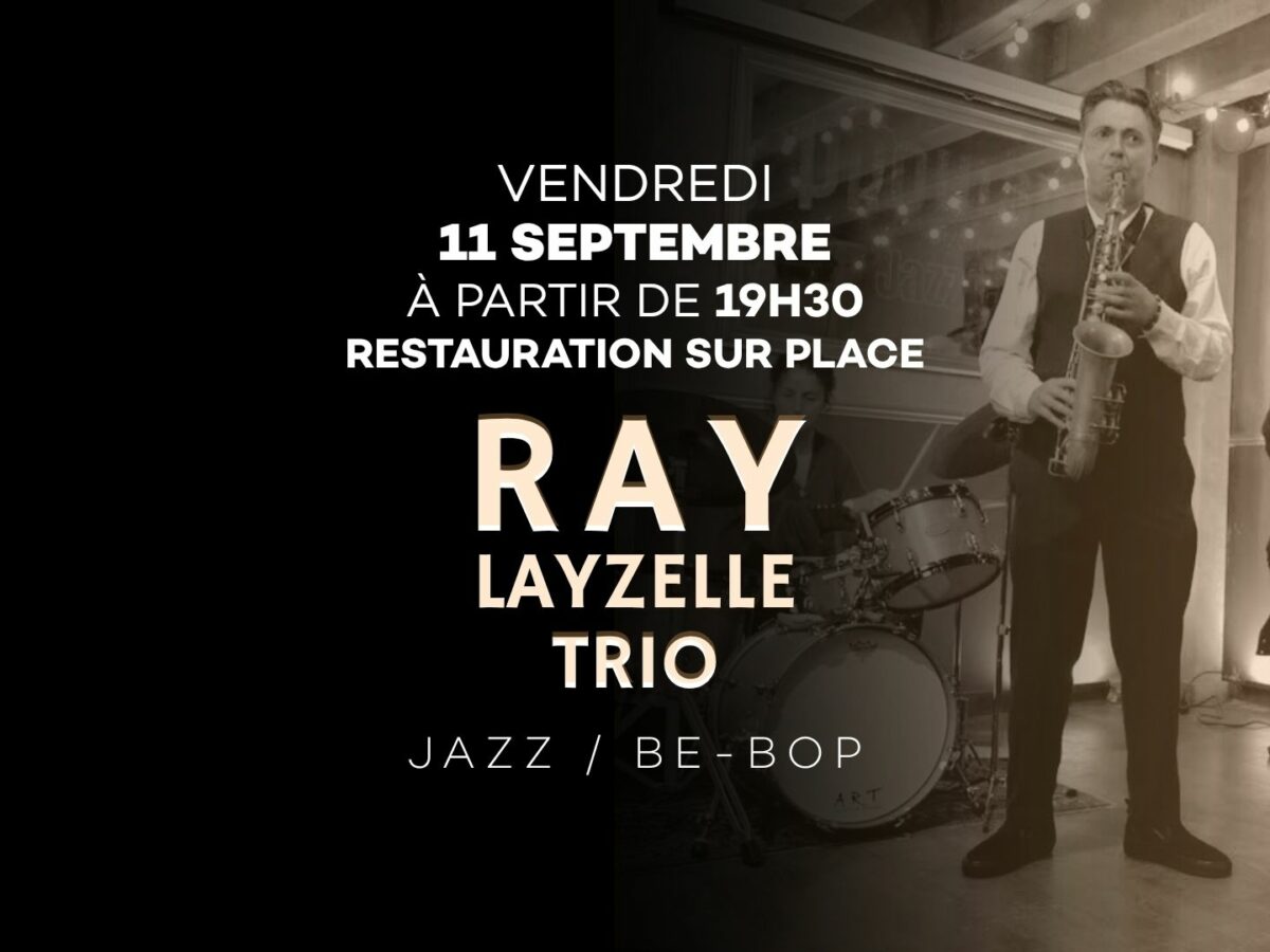 Ray Layzelle Trio ! 11 septembre 2026
