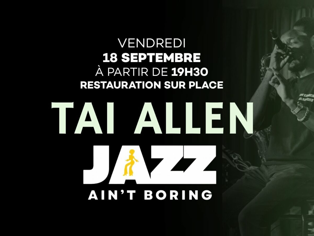 Tai Allen (Brooklyn) - "Jazz Ain't Boring" ! 18 Septembre 2026
