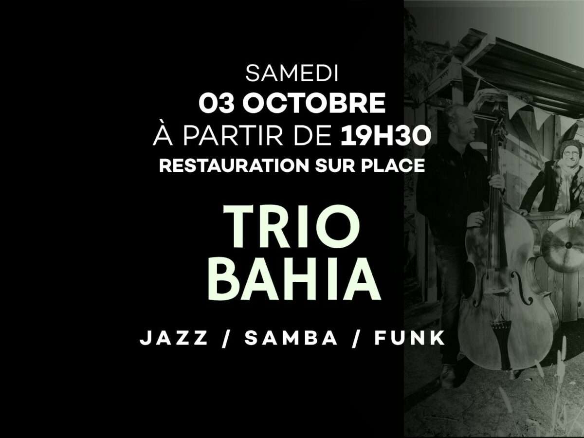 Trio Bahia ! 03 Octobre 2026